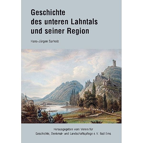 Geschichte des unteren Lahntals und seiner Region, Hans-Jürgen Sarholz