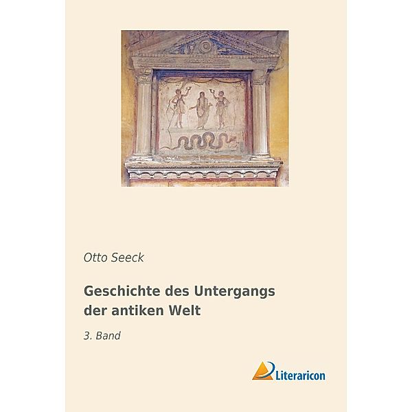 Geschichte des Untergangs der antiken Welt, Otto Seeck