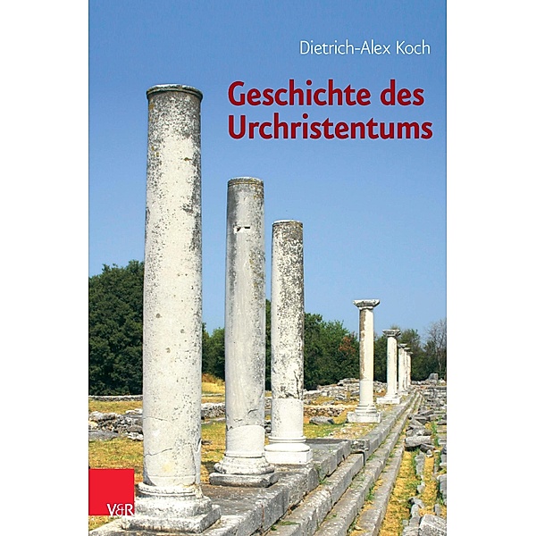 Geschichte des Urchristentums, Dietrich-Alex Koch