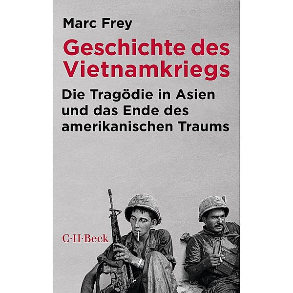 Geschichte des Vietnamkriegs / Beck Paperback Bd.1278, Marc Frey