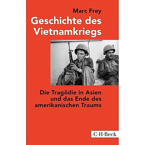 Geschichte des Vietnamkriegs / Beck'sche Reihe Bd.1278, Marc Frey