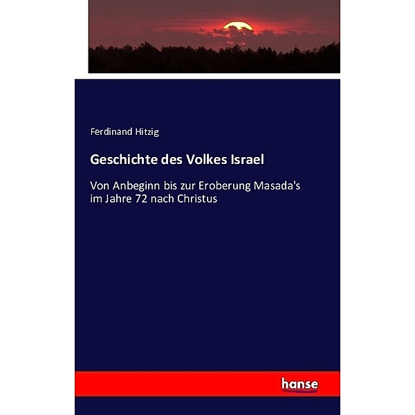Geschichte des Volkes Israel, Ferdinand Hitzig