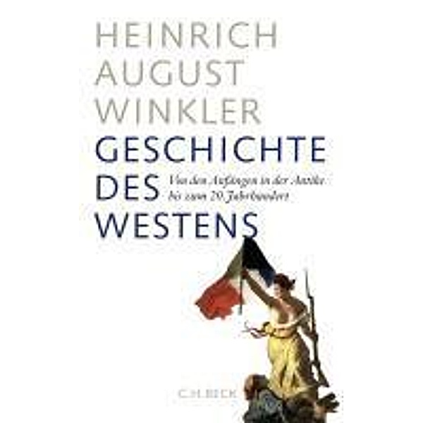 Geschichte des Westens, Heinrich August Winkler