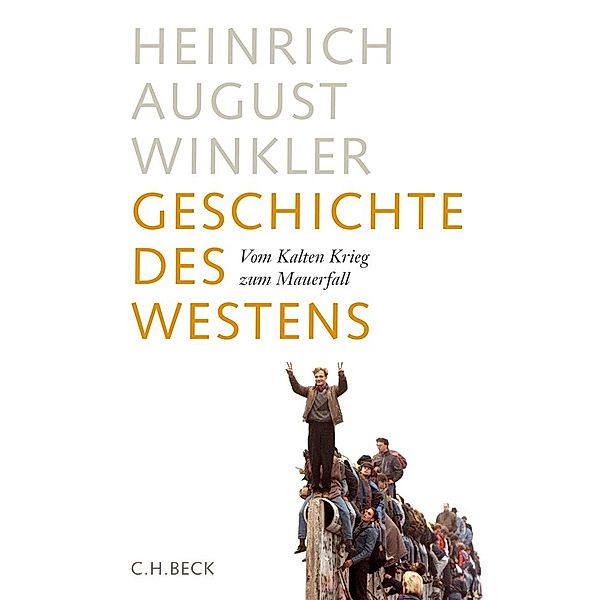 Geschichte des Westens, Heinrich August Winkler