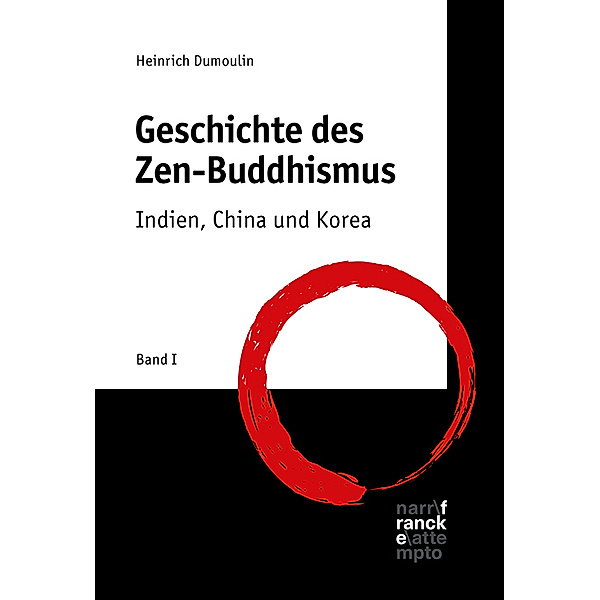 Geschichte des Zen-Buddhismus.Bd.1, Heinrich Dumoulin