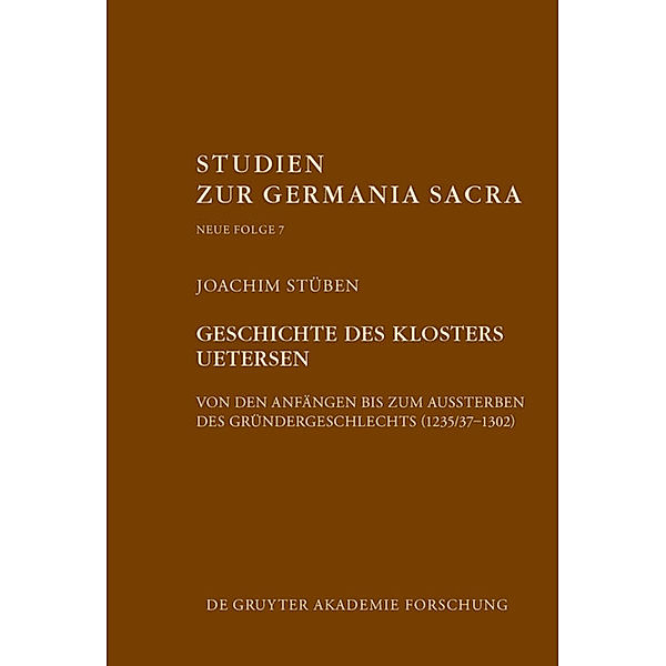 Geschichte des Zisterzienserinnenklosters Uetersen von den Anfängen bis zum Aussterben des Gründergeschlechts (1235/37-1302), Joachim Stüben