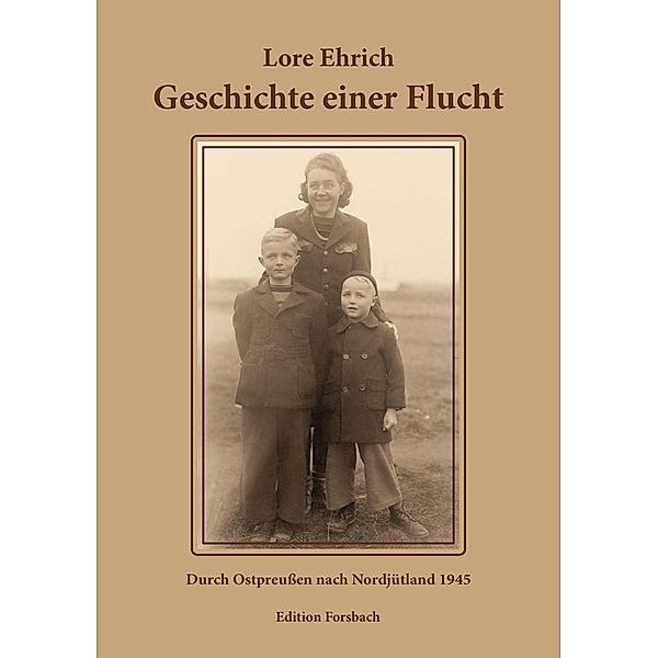 Geschichte einer Flucht, Lore Ehrich