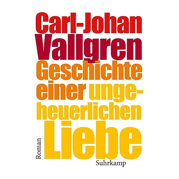 Geschichte einer ungeheuerlichen Liebe, Carl-Johan Vallgren