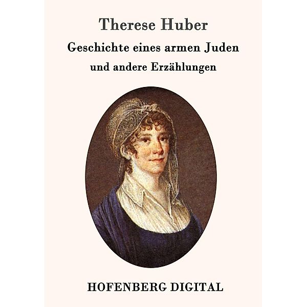 Geschichte eines armen Juden, Therese Huber