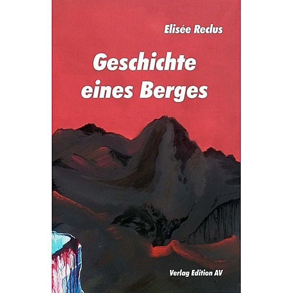 Geschichte eines Berges, Elisée Reclus