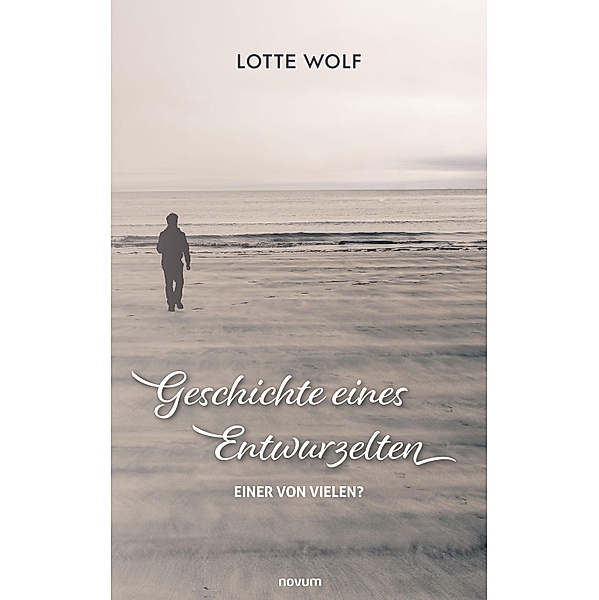 Geschichte eines Entwurzelten, Lotte Wolf