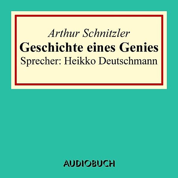 Geschichte eines Genies, Arthur Schnitzler