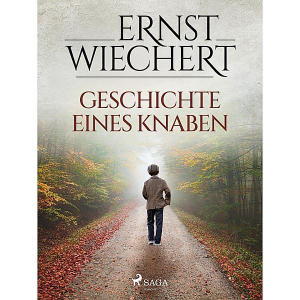 Geschichte eines Knaben, Ernst Wiechert