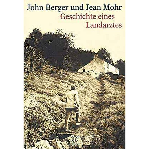 Geschichte eines Landarztes, Jean Mohr, John Berger