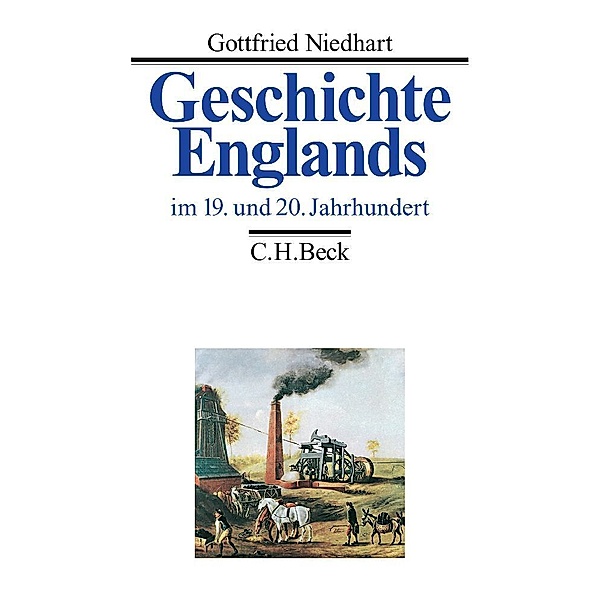 Geschichte Englands Bd. 3: Im 19. und 20. Jahrhundert, Gottfried Niedhart
