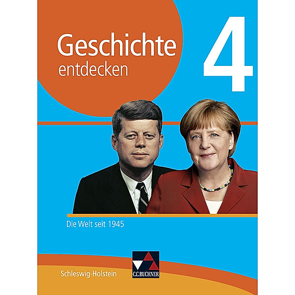 Geschichte entdecken Schleswig-Holstein 4, Dieter Brückner, Martin Buchsteiner, Klaus Dieter Hein-Mooren, Thomas Must, Björn Onken, Rolf Schulte, Benjamin Stello