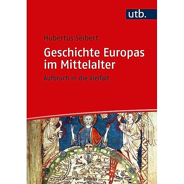 Geschichte Europas im Mittelalter, Hubertus Seibert