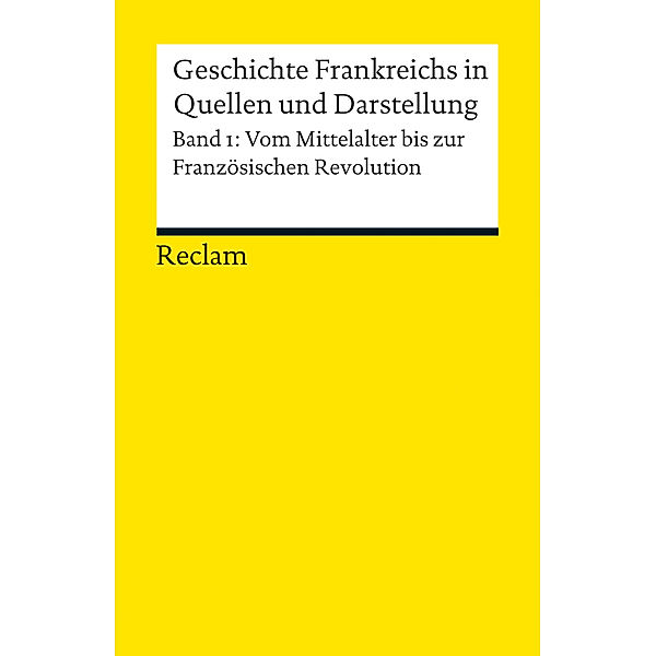 Geschichte Frankreichs in Quellen und Darstellung.Bd.1