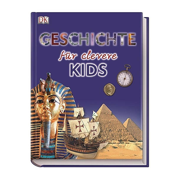 Geschichte für clevere Kids / Wissen für clevere Kids Bd.5, Peter Chrisp, Joe Fullman, Susan Kennedy
