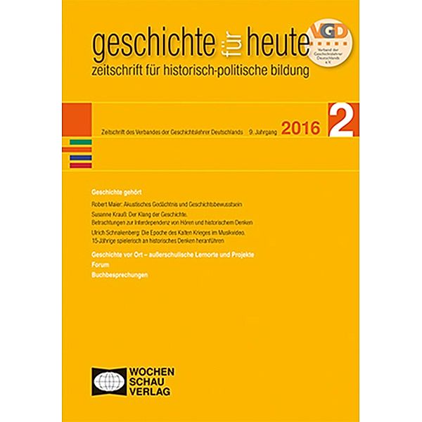 Geschichte gehört / Geschichte für heute, Susanne Krauss, Robert Maier, Ulrich Schnakenberg