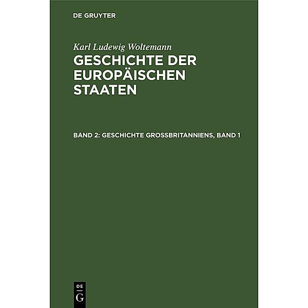 Geschichte Grossbritanniens, Band 1, Karl Ludewig Woltemann