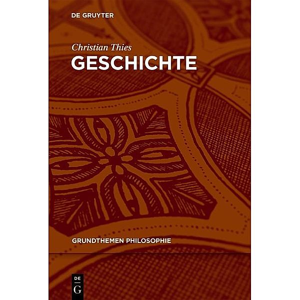 Geschichte / Grundthemen Philosophie, Christian Thies