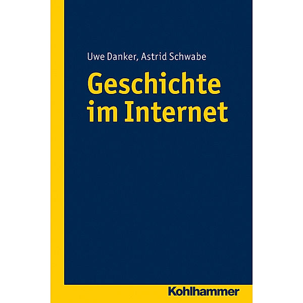 Geschichte im Internet, Uwe Danker, Astrid Schwabe