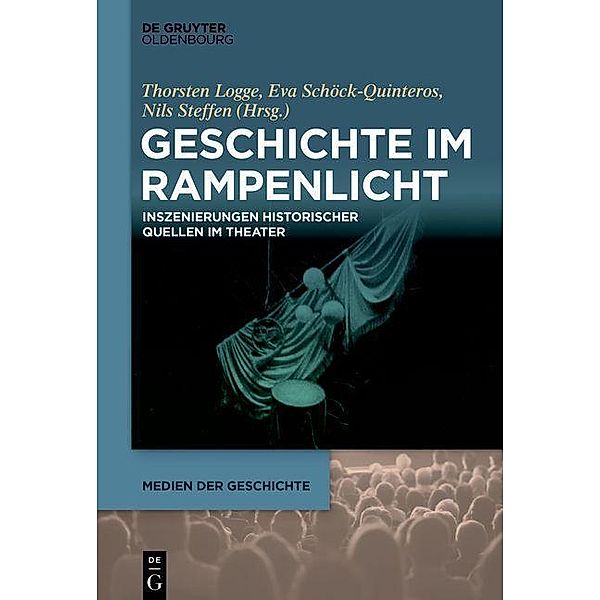 Geschichte im Rampenlicht / Medien der Geschichte Bd.3