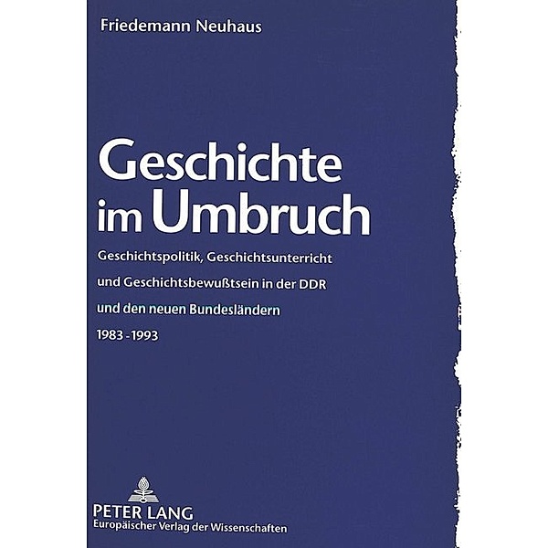 Geschichte im Umbruch, Friedemann Neuhaus