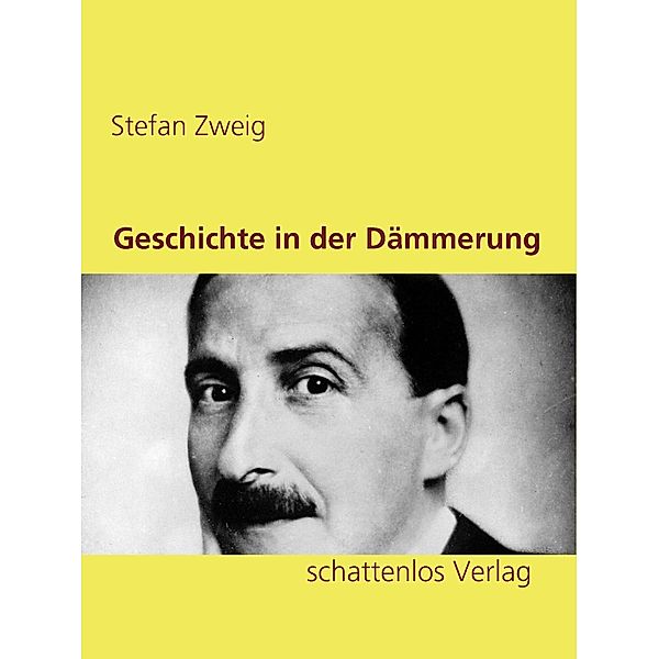 Geschichte in der Dämmerung, Stefan Zweig