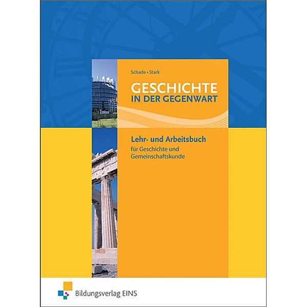 Geschichte in der Gegenwart, Peter Schade, Hans-Joachim Stark