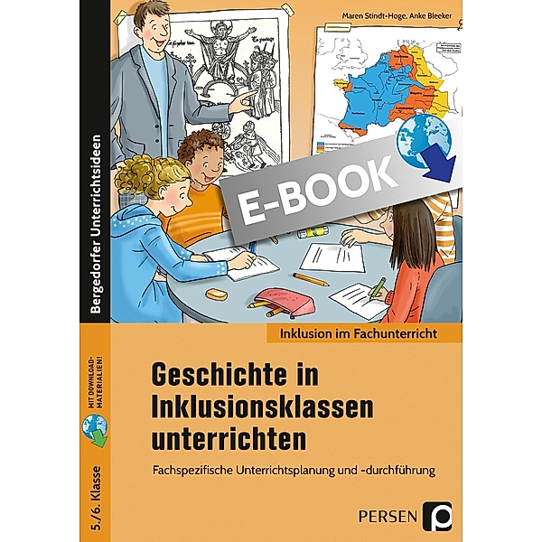 Geschichte in Inklusionsklassen unterrichten 5/6 / Inklusion im Fachunterricht, Maren Stindt-Hoge, Anke Bleeker