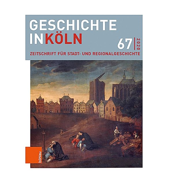 Geschichte in Köln 67 (2020) / Geschichte in Köln