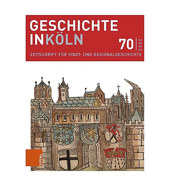 Geschichte in Köln 70 (2023) / Geschichte in Köln Bd.70