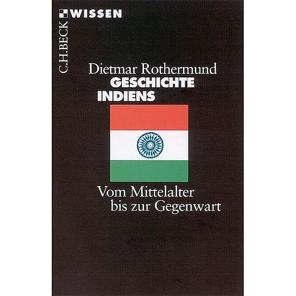 Geschichte Indiens / Beck'sche Reihe Bd.2194, Dietmar Rothermund