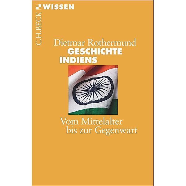 Geschichte Indiens / Beck'sche Reihe Bd.2194, Dietmar Rothermund