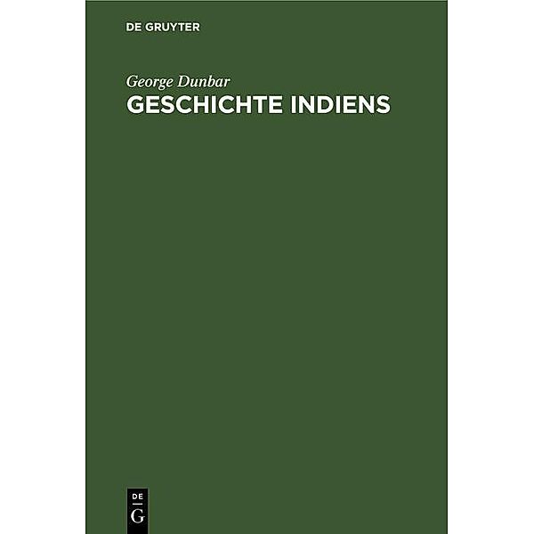 Geschichte Indiens / Geschichte der Völker und Staaten, George Dunbar