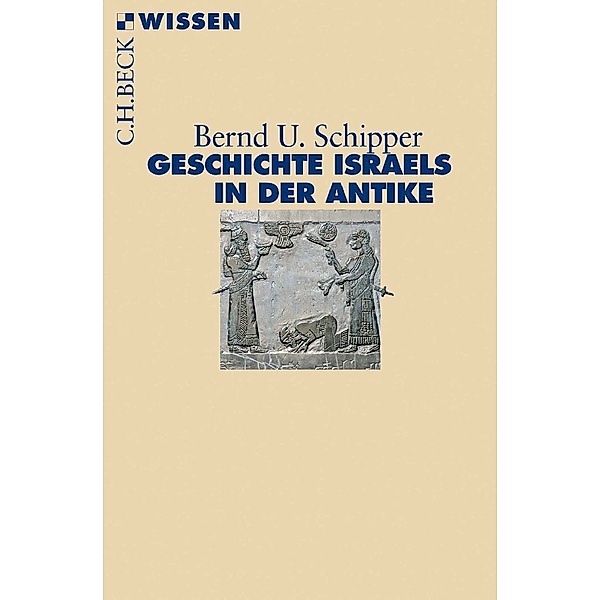 Geschichte Israels in der Antike, Bernd U. Schipper