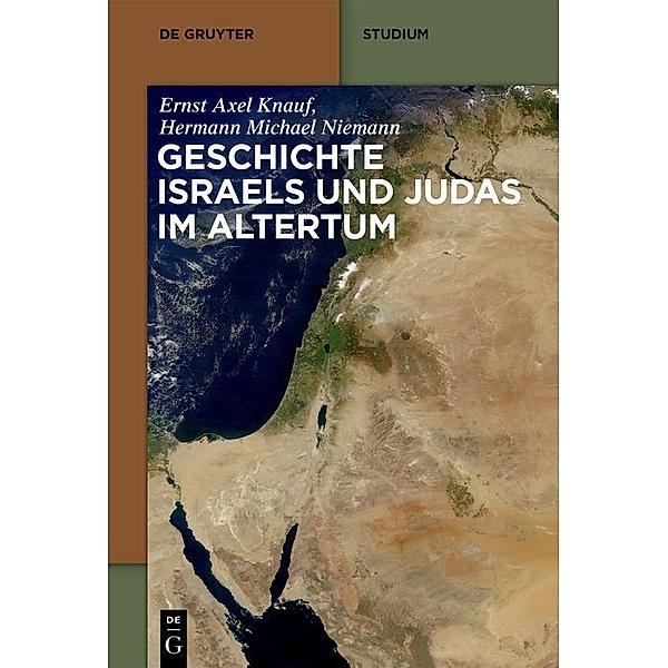 Geschichte Israels und Judas im Altertum / De Gruyter Studium, Ernst Axel Knauf, Hermann Michael Niemann