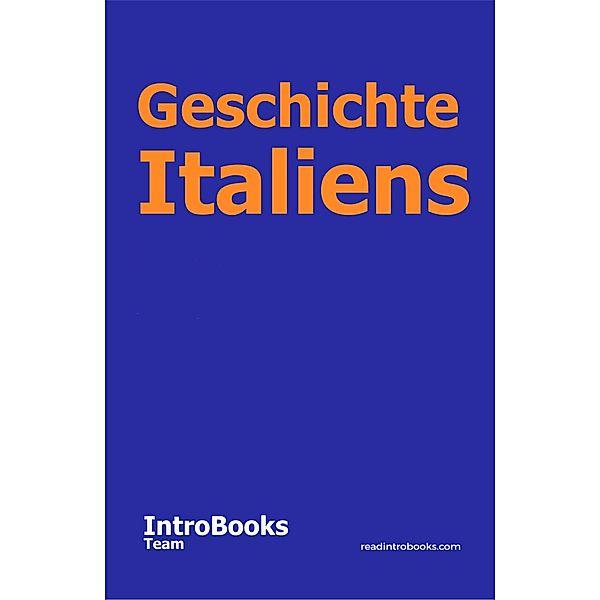 Geschichte Italiens, IntroBooks Team