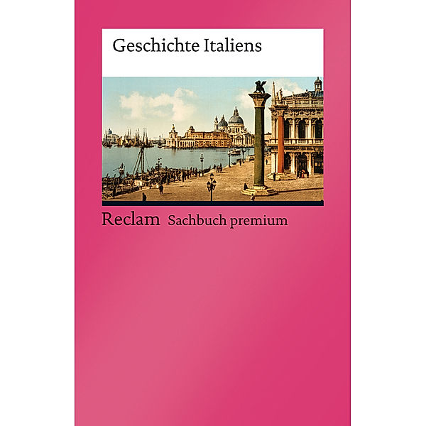 Geschichte Italiens, Wolfgang Altgeld, Thomas Frenz, Angelica Gernert, Michael Groblewski, Rudolf Lill