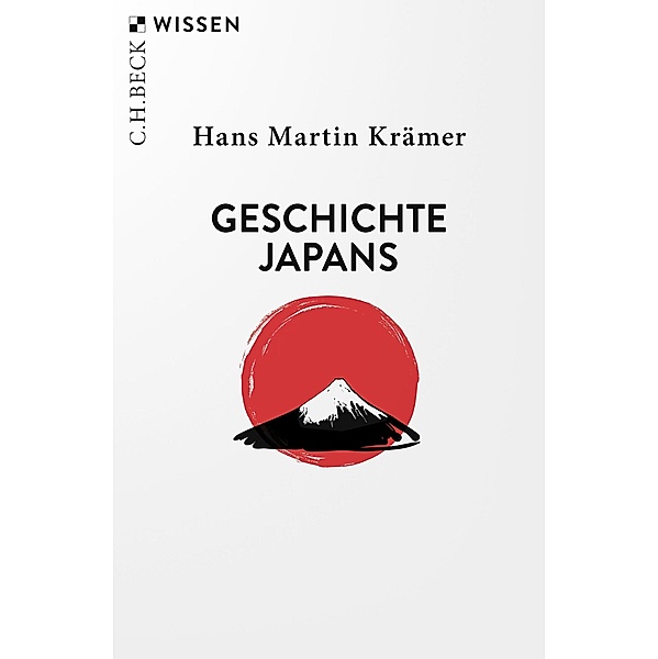 Geschichte Japans / Beck'sche Reihe Bd.2953, Hans Martin Krämer