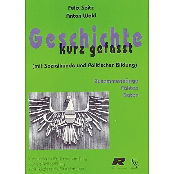 Geschichte kurz gefasst, Felix Seitz, Anton Wald