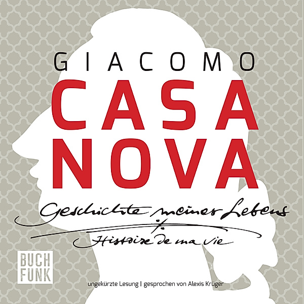 Geschichte meines Lebens, Giacomo Casanova