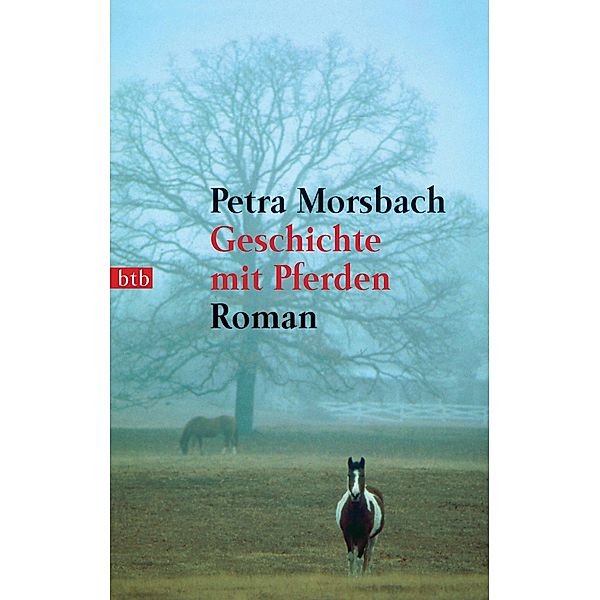 Geschichte mit Pferden, Petra Morsbach