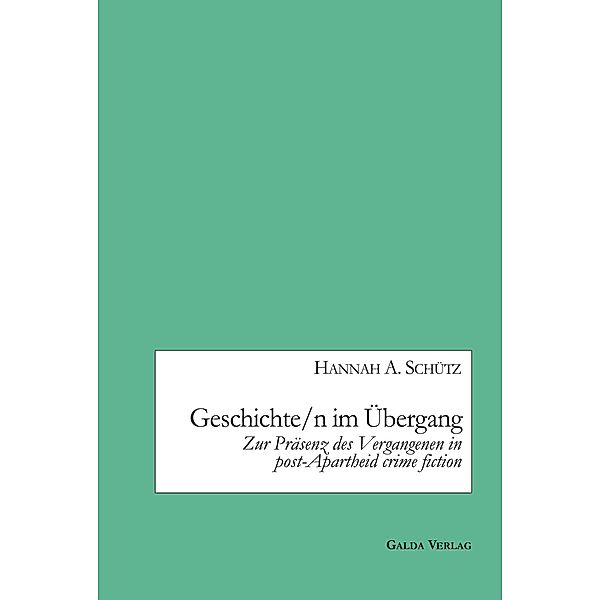 Geschichte/n im Übergang, Hannah A. Schütz