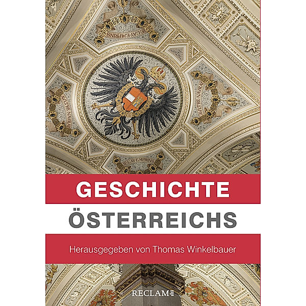 Geschichte Österreichs, Thomas Winkelbauer, Brigitte Mazohl, Walter Pohl, Oliver Rathkolb, Christian Lackner