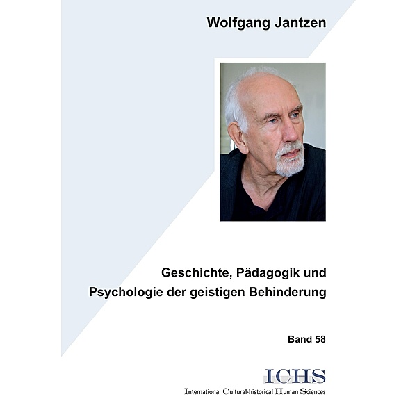 Geschichte, Pädagogik und Psychologie der geistigen Behinderung, Wolfgang Jantzen