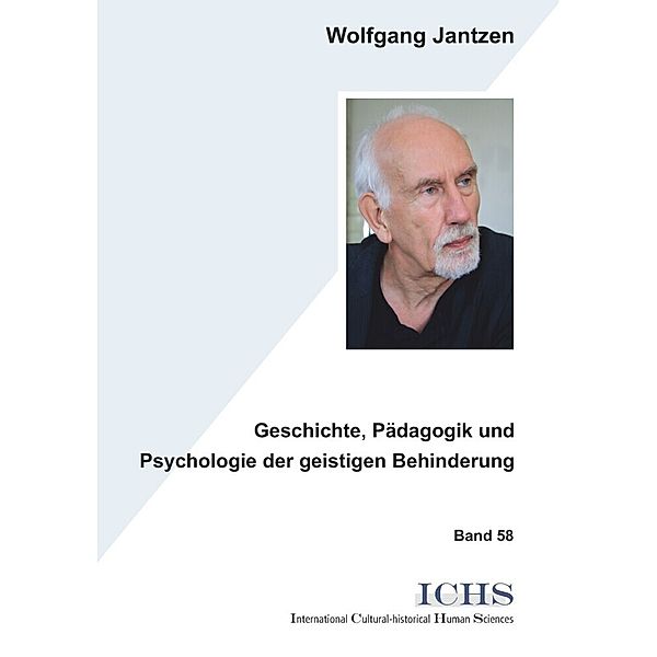 Geschichte, Pädagogik und Psychologie der geistigen Behinderung, Wolfgang Jantzen