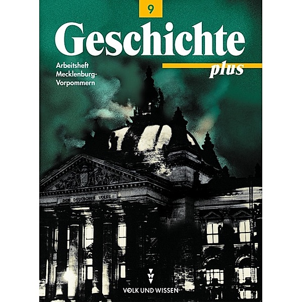Geschichte plus: Arbeitsheft, Ausgabe Mecklenburg-Vorpommern